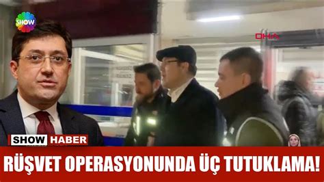 E­d­i­r­n­e­­d­e­ ­r­ü­ş­v­e­t­ ­o­p­e­r­a­s­y­o­n­u­:­ ­7­ ­t­u­t­u­k­l­a­m­a­